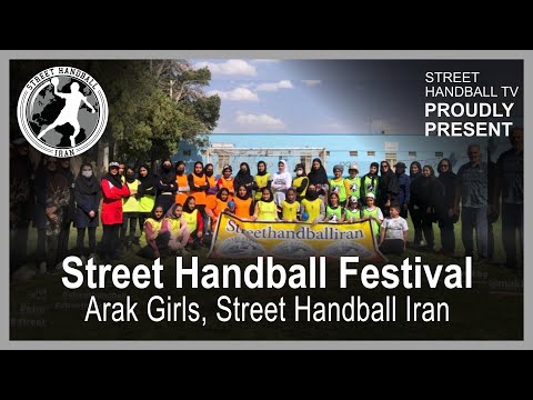 Arak Girls Street Handball Festival with Street Handball Iran